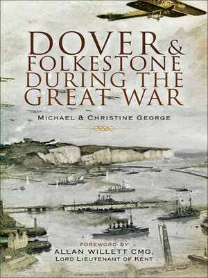 cover image of Dover and Folkestone During the Great War